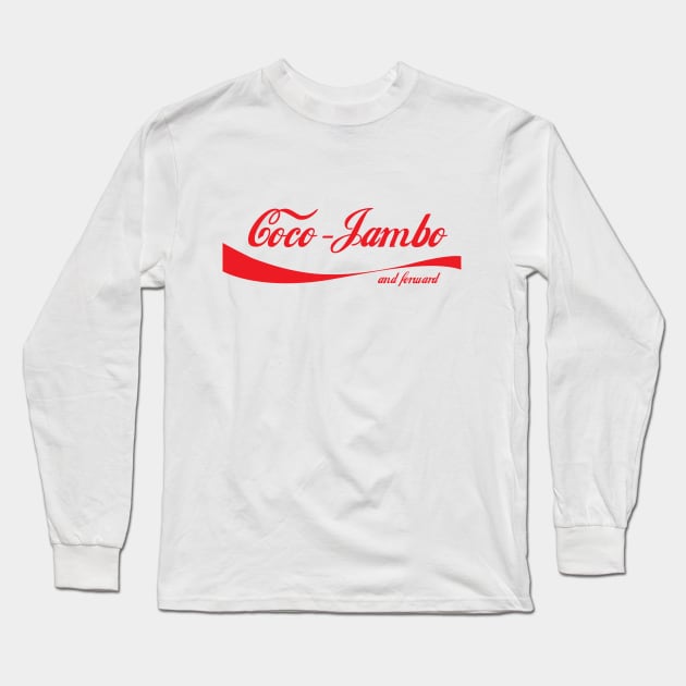 Coco-Jambo and forward! Long Sleeve T-Shirt by Acid_rain